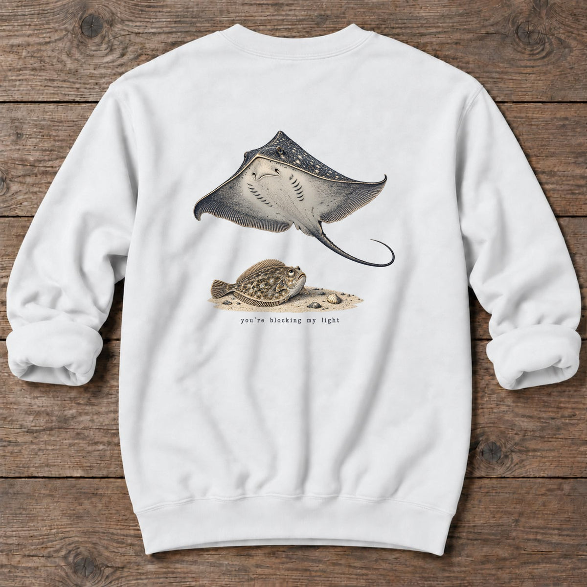 You're Blocking My Light Flounder Back Design Midweight Sweatshirt in White, Salty Paws Midweight Sweatshirt, back design flat lay