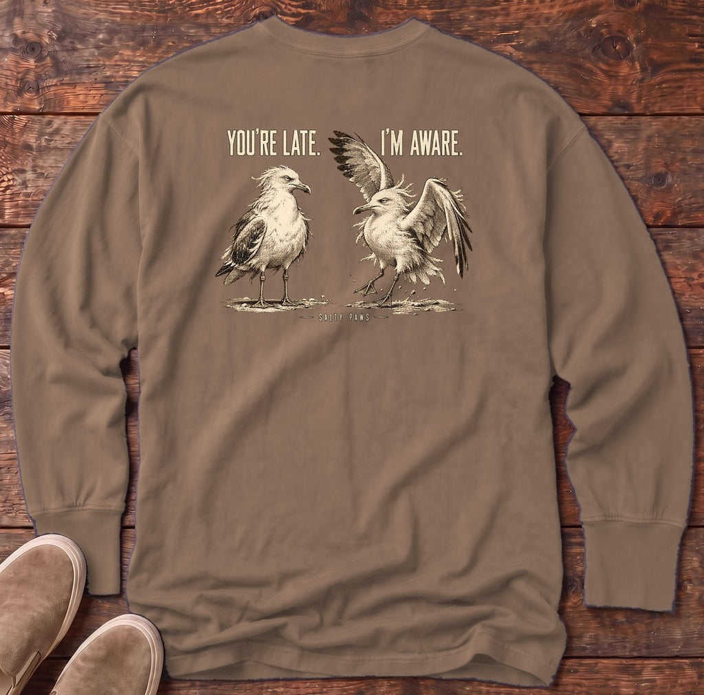 You're Late I'm Aware Seagulls Back Design Long Sleeve Tee in Espresso, Salty Paws Comfort Colors Long Sleeve Tee, back design flat lay