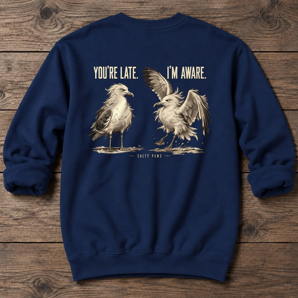 You're Late I'm Aware Seagulls Back Design Midweight Sweatshirt in Navy, Salty Paws Midweight Sweatshirt, back design flat lay